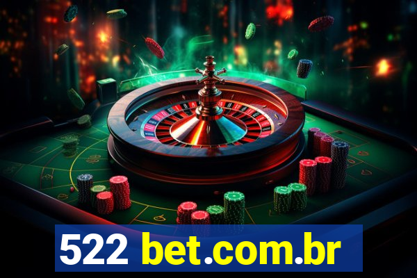 522 bet.com.br